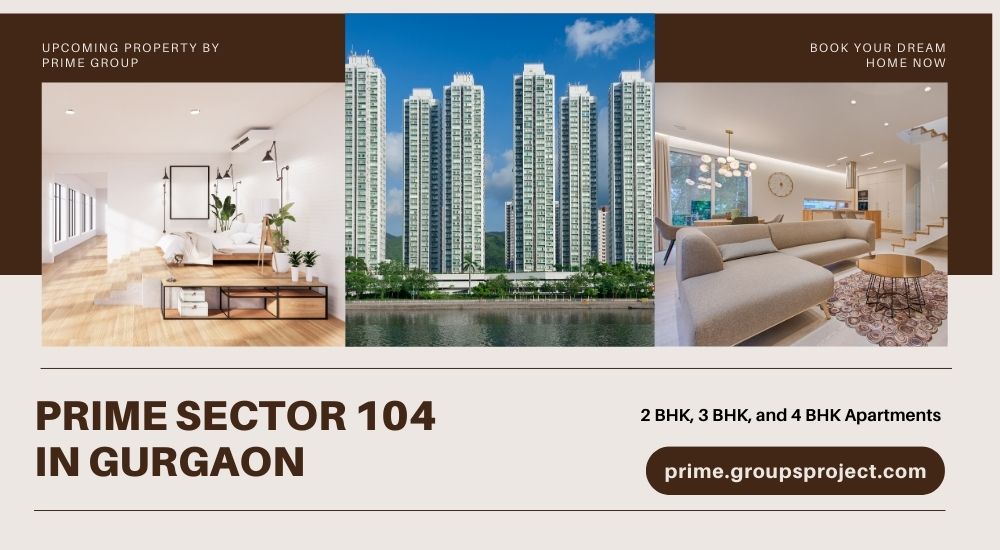 Prime Sector 104 Gurgaon