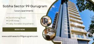 Sobha Sector 99 Gurugram