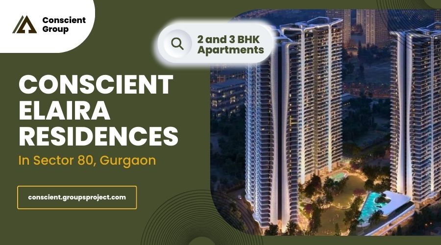 Conscient Elaira Residences Sector 80 Gurugram