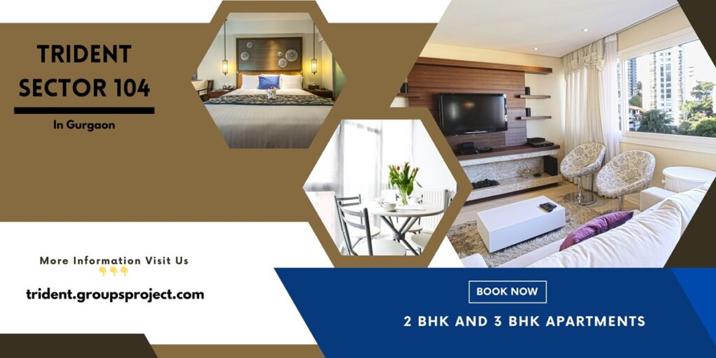 Trident Sector 104 Gurgaon